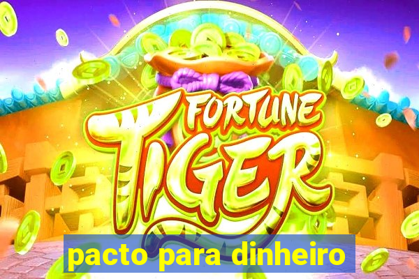 pacto para dinheiro